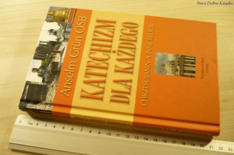 KATECHIZM DLA KAŻDEGO - Anselm Grun OSB (2007)