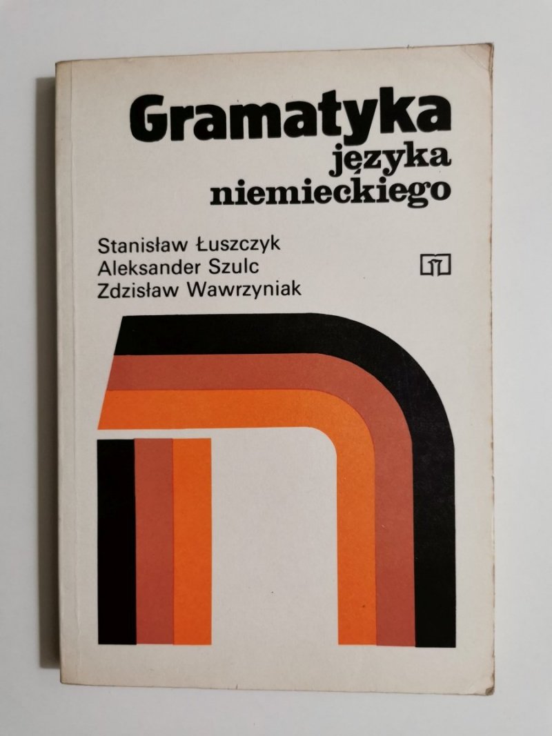 GRAMATYKA JĘZYKA NIEMIECKIEGO - Stanisław Łuszczyk 1991