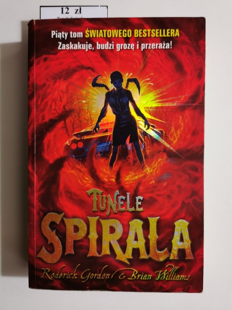 TUNELE SPIRALA - Roderick Gordon 