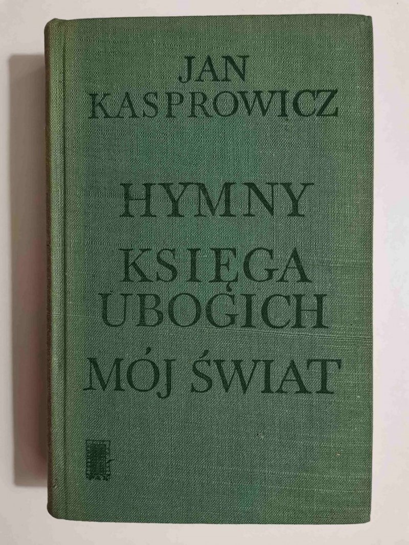 HYMNY KSIĘGA UBOGICH MÓJ ŚWIAT - Jan Kasprowicz 1967
