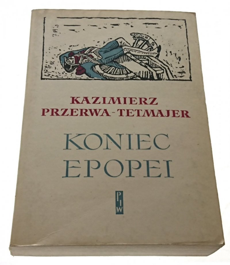 KONIEC EPOPEI. WATERLOO - Przerwa-Tetmajer 1961
