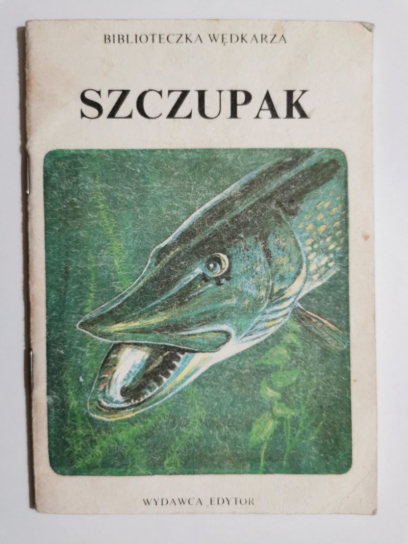 BIBLIOTECZKA WĘDKARZA. SZCZUPAK