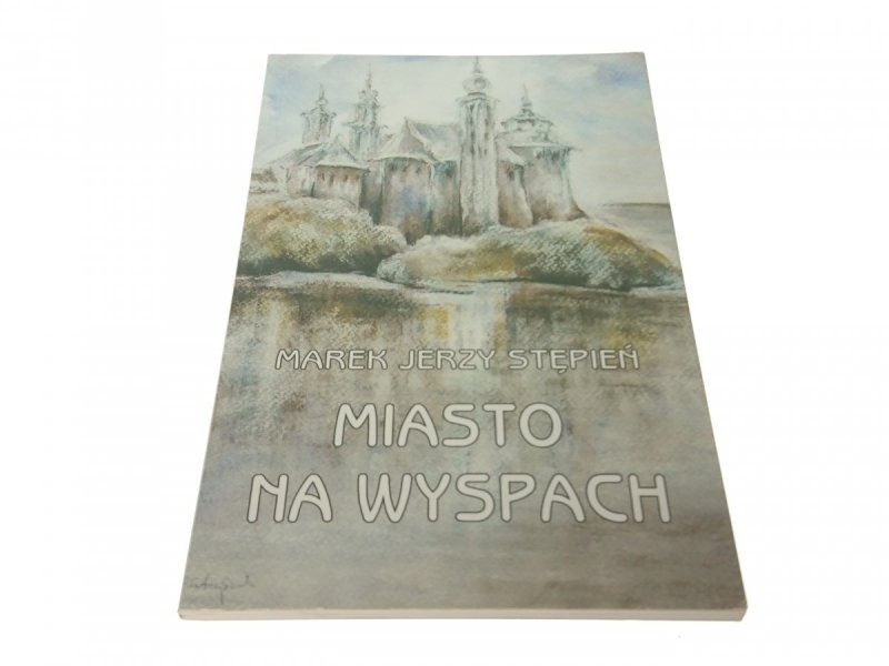 MIASTO NA WYSPACH - Marek Jerzy Stępień (2008)