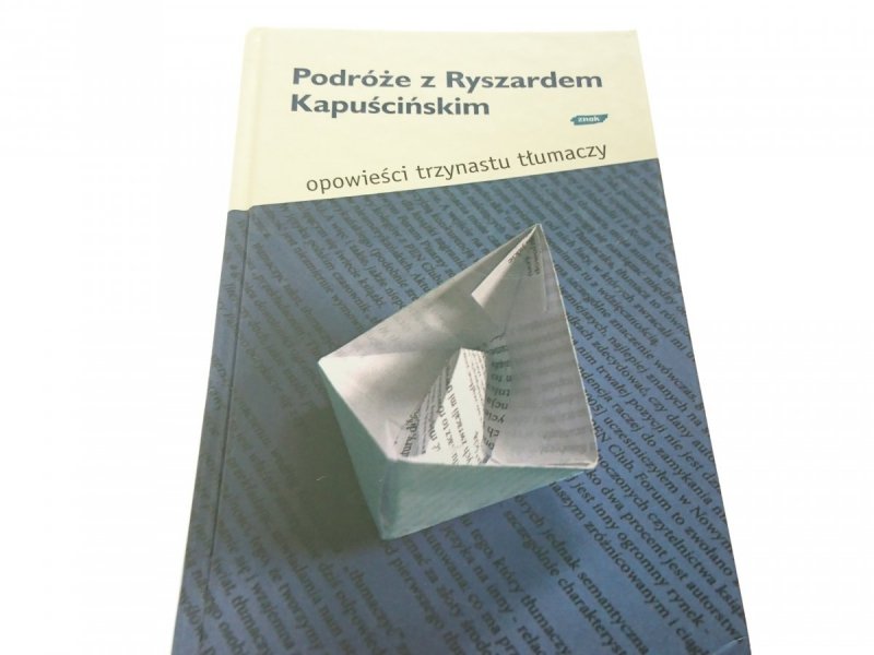 PODRÓŻE Z RYSZARDEM KAPUŚCIŃSKIM - Red. Dudko 2007