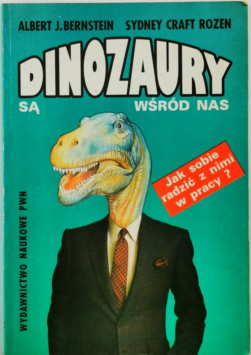 DINOZAURY SĄ WŚRÓD NAS - Albert J Bernstein