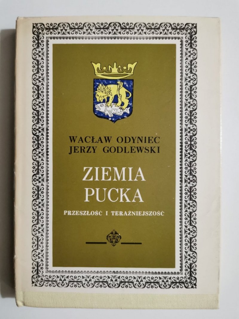 ZIEMIA PUCKA. PRZESZŁOŚĆ I TERAŹNIEJSZOŚĆ - Wacław Odyniec 