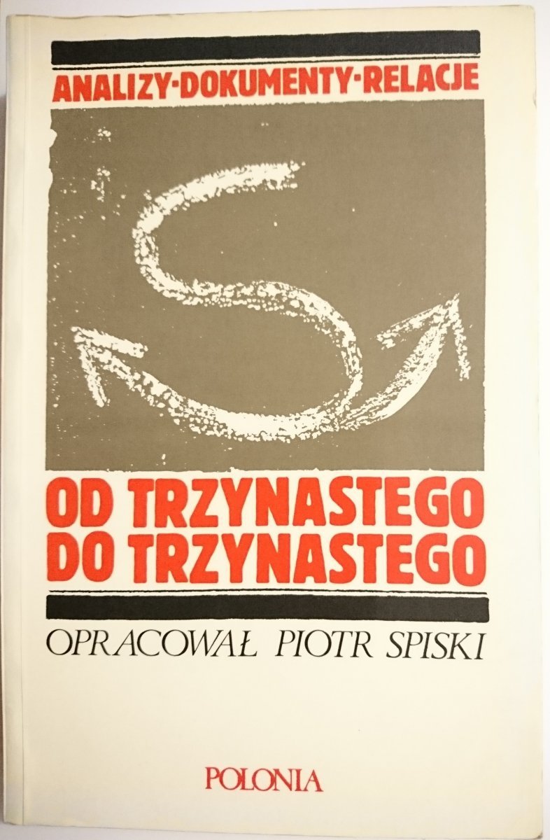 OD TRZYNASTEGO DO TRZYNASTEGO - Piotr Spiski 1983