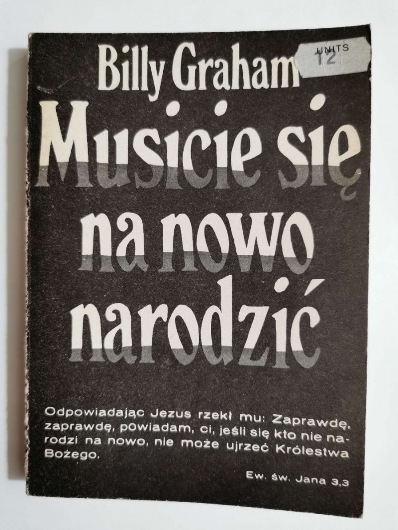 MUSICIE SIĘ NA NOWO NARODZIĆ - Billy Graham 1985