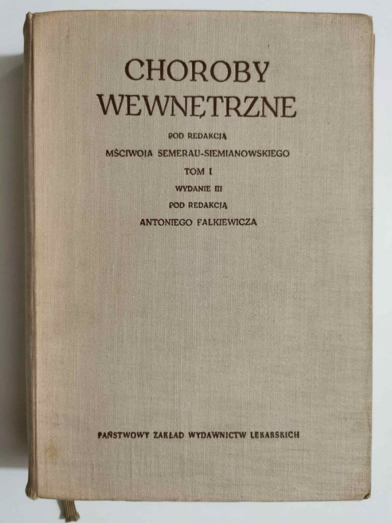 CHOROBY WEWNĘTRZNE - Pod redakcją Mściwoja Semerau-Siemianowskiego