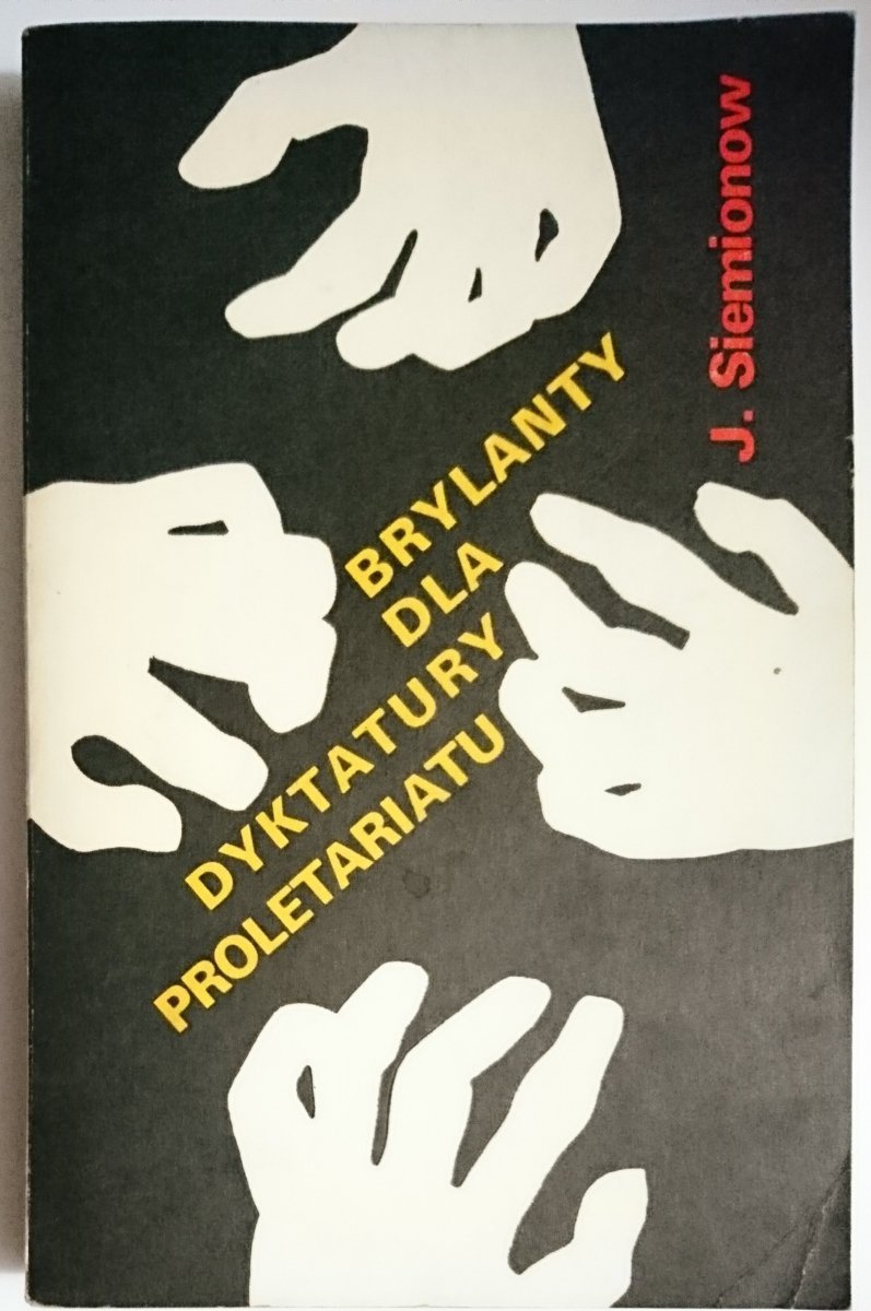 BRYLANTY DLA DYKTATURY PROLETARIATU - Siemionow