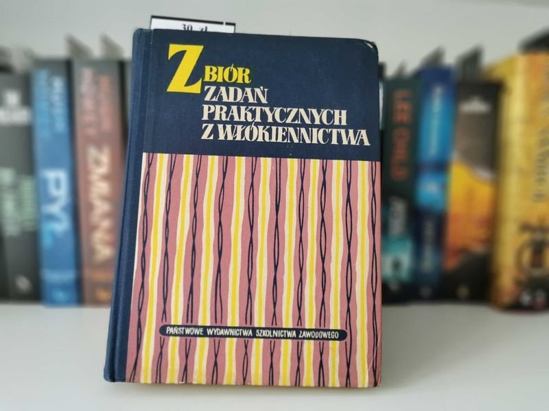 Zbiór zadań praktycznych z włókiennictwa 1963