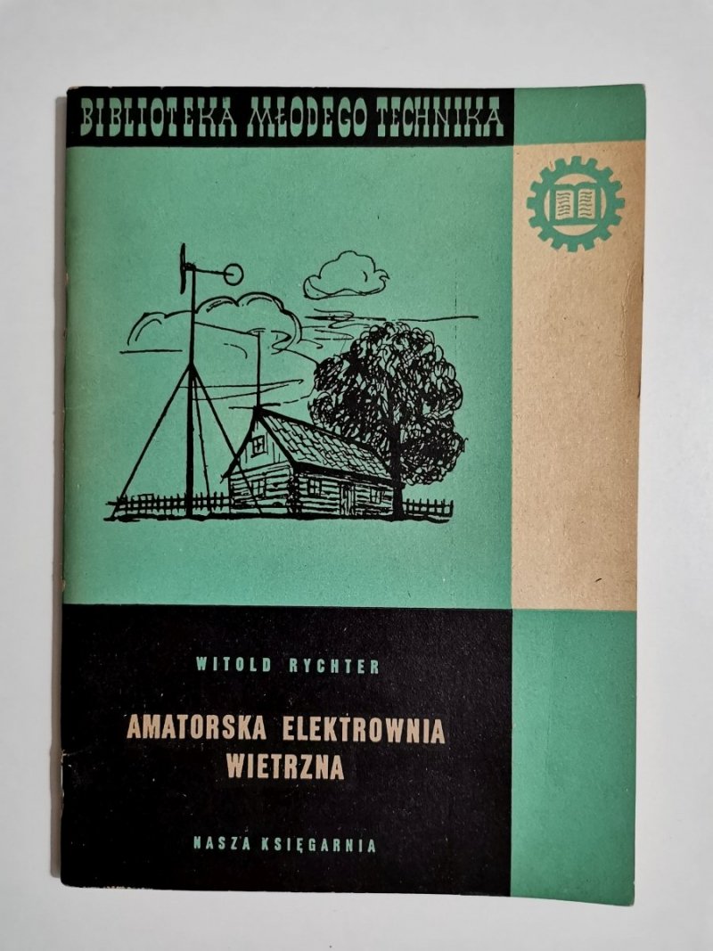 AMATORSKA ELEKTROWNIA WIETRZNA - Witold Rychter 1953