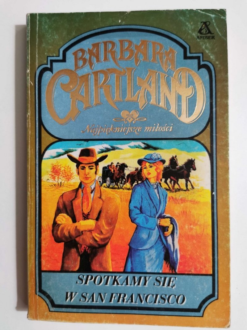 NAJPIEKNIEJSZE MIŁOŚCI TOM 80 SPOTKAMY SIĘ W SAN FRANCISCO - Barbara Cartland 1994