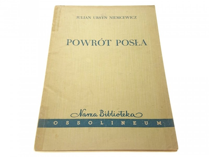 POWRÓT POSŁA - Julian Ursyn Niemcewicz (1958)