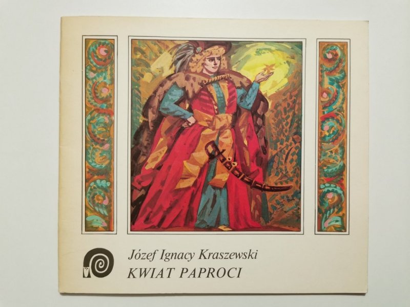 KWIAT PAPROCI - Józef Ignacy Kraszewski 1981