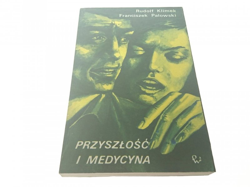 PRZYSZŁOŚĆ I MEDYCYNA - Rudolf Klimek 1988