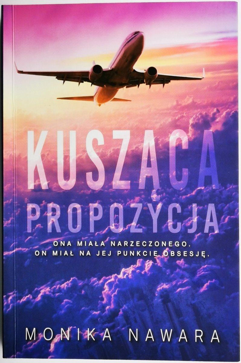 KUSZĄCA PROPOZYCJA - Monika Nawara