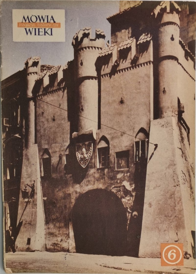 MÓWIĄ WIEKI. MAGAZYN HISTORYCZNY NR. 6(66) 1963