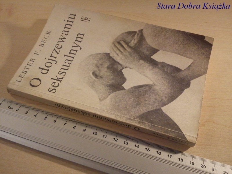 O DOJRZEWANIU SEKSUALNYM - Lester F. Beck