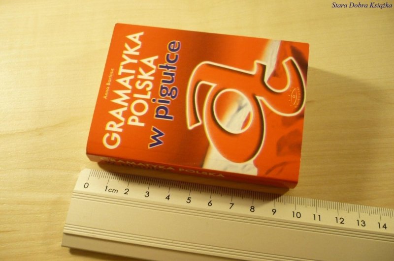 GRAMATYKA POLSKA W PIGUŁCE - Anna Bartosz (2006)