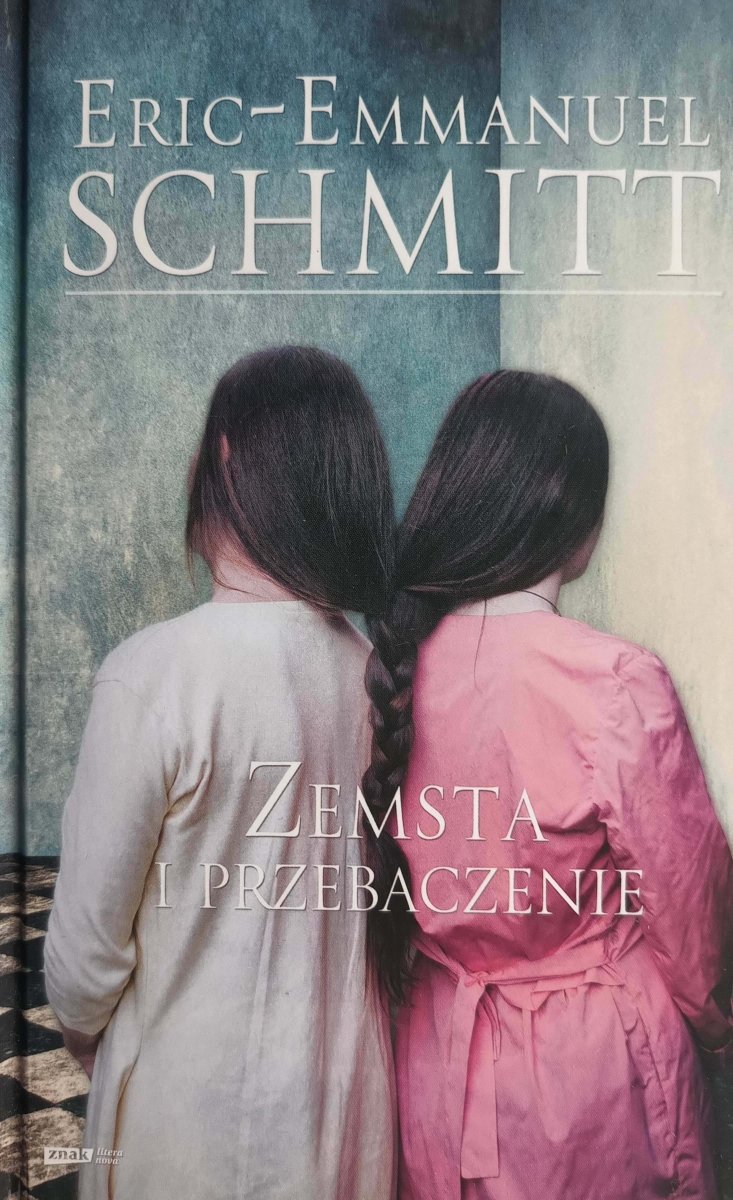 ZEMSTA I PRZEBACZENIE - Eric-Emmanuel Schmitt