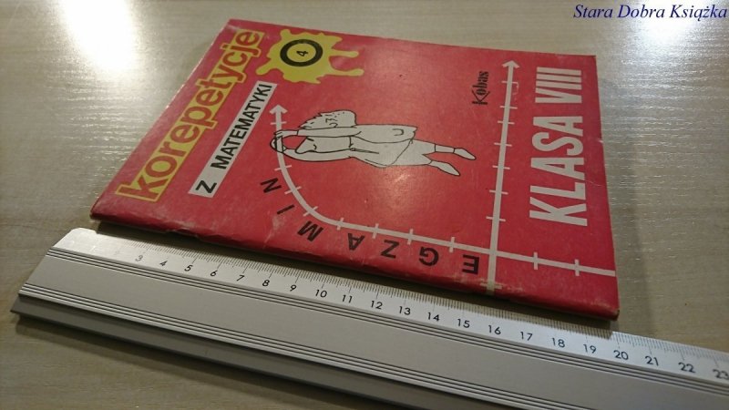 KOREPETYCJE Z MATEMATYKI KLASA VIII ZESZYT 4 1993