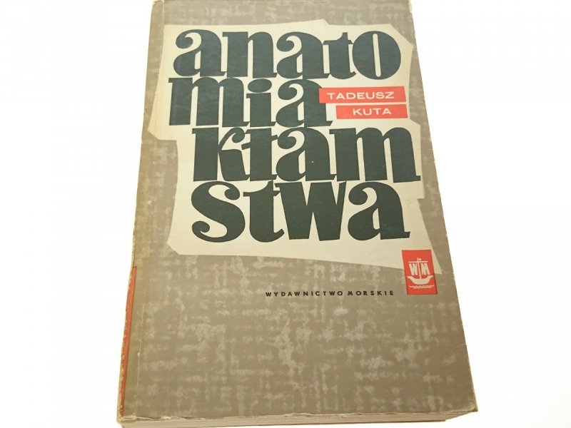 ANATOMIA KŁAMSTWA - Tadeusz Kuta 1968