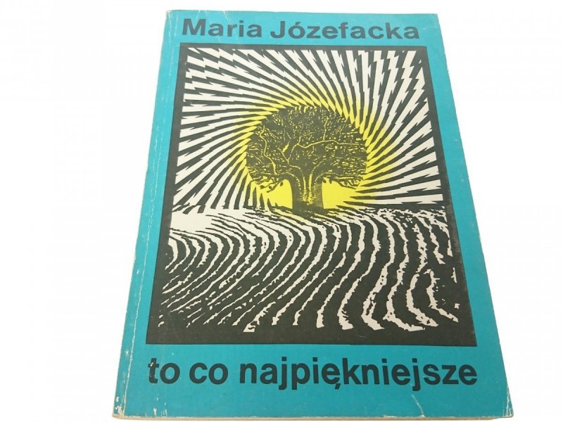 TO CO NAJPIĘKNIEJSZE - Maria Józefacka 1986
