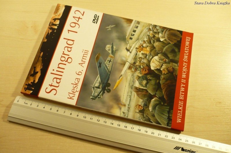 WIELKIE BITWY. STALINGRAD 1942 KLĘSKA 6. ARMII