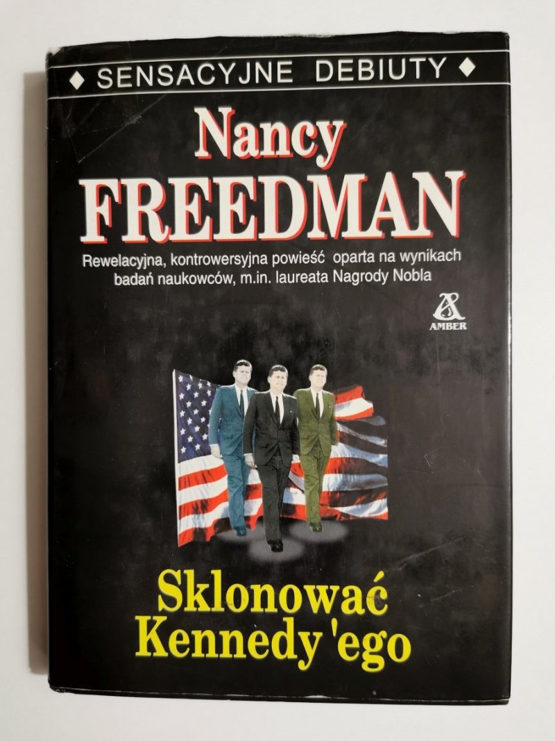 SKLONOWAĆ KENNEDY'EGO - Nancy Freedman 1998