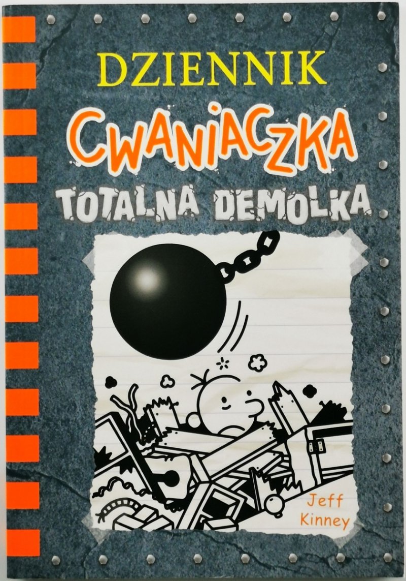 DZIENNIK CWANIACZKA. TOTALNA DEMOLKA - Jeff Kinney