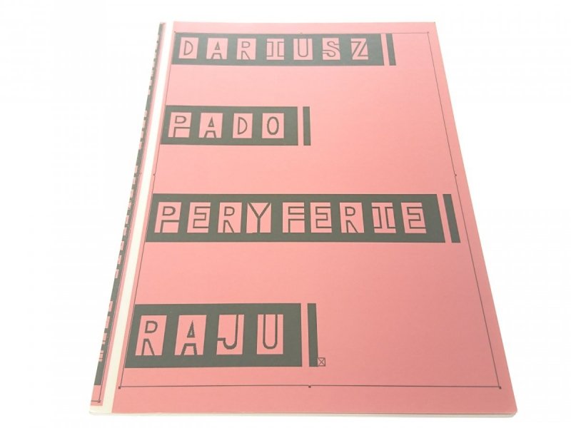 PERYFERIE RAJU 1 - Dariusz Pado (2005)