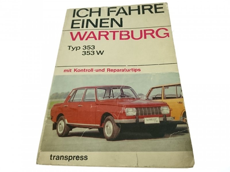 ICH FAHRE EINEN WARTBURG - Horst Ihling 1976