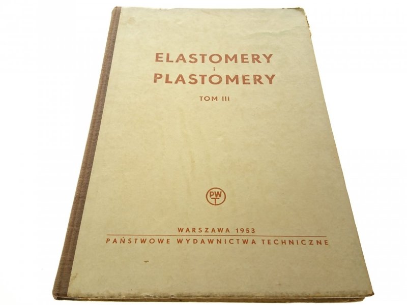 ELASTOMERY I PLASTOMERY TOM III - Houwinek (1953)