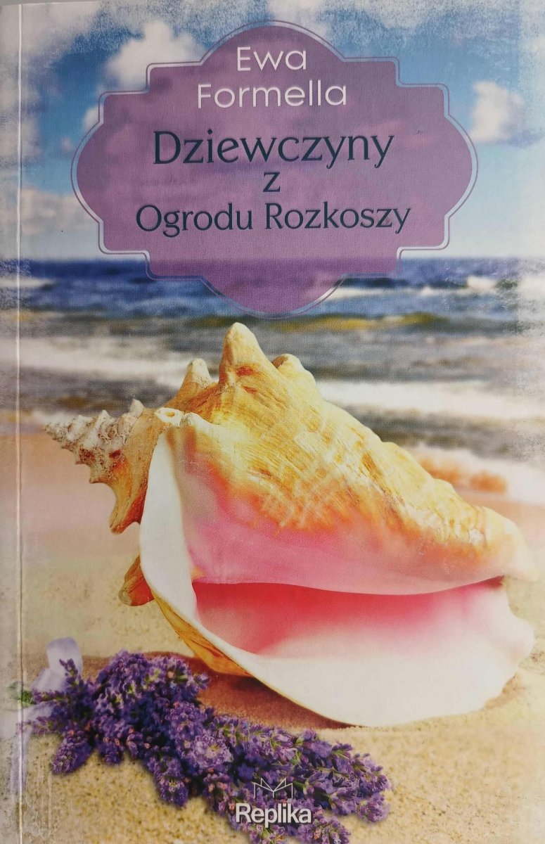 DZIEWCZYNY Z OGRODU ROZKOSZY - Ewa Formella