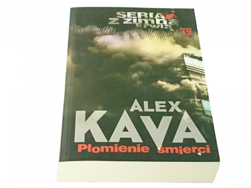 PŁOMIENIE ŚMIERCI - Alex Kava 2013