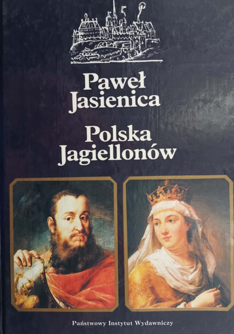 POLSKA JAGIELLONÓW - Paweł Jasienica