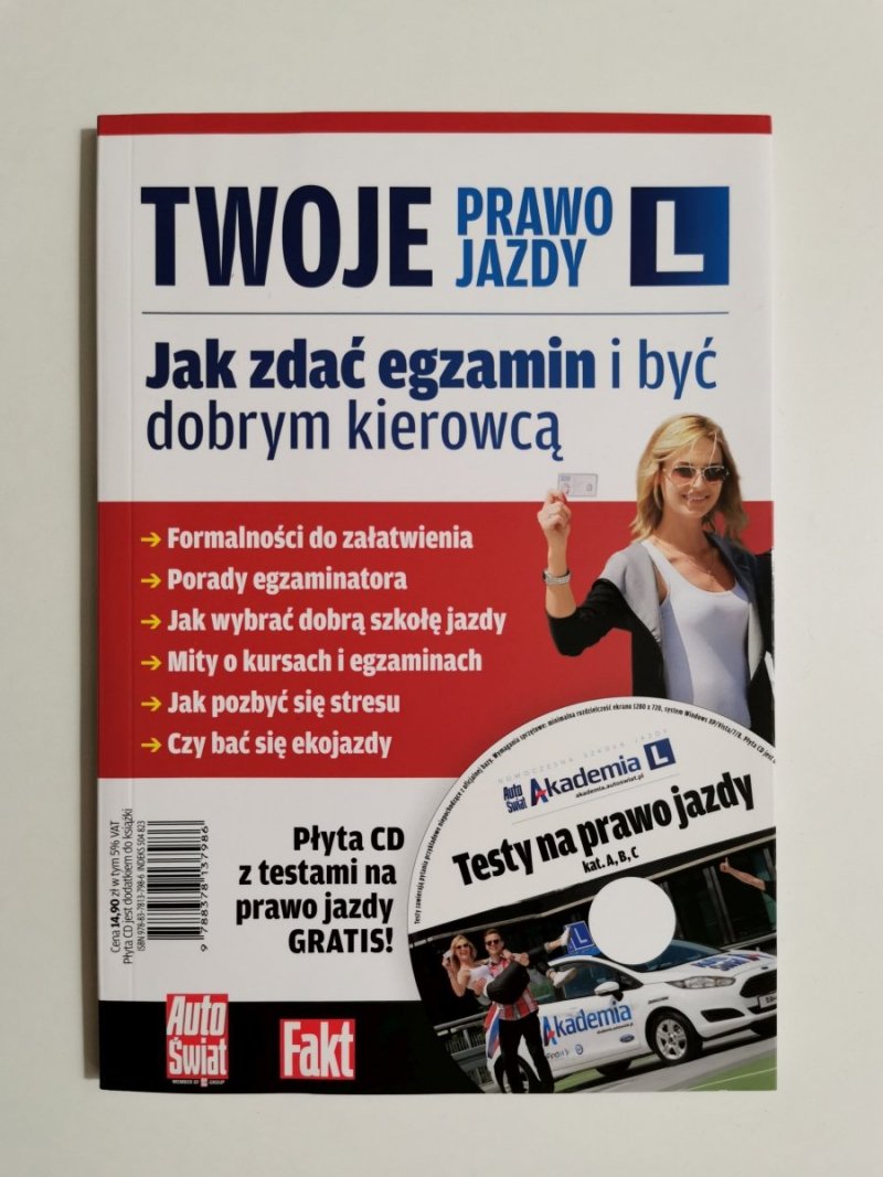 TWOJE PRAWO JAZDY. JAK ZDAĆ EGZAMIN I BYĆ DOBRYM KIEROWCĄ 2015