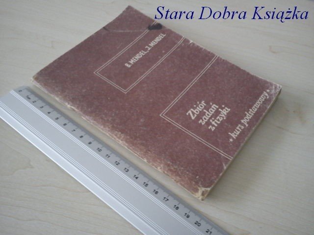 ZBIÓR ZADAŃ Z FIZYKI. KURS PODSTAWOWY 1980