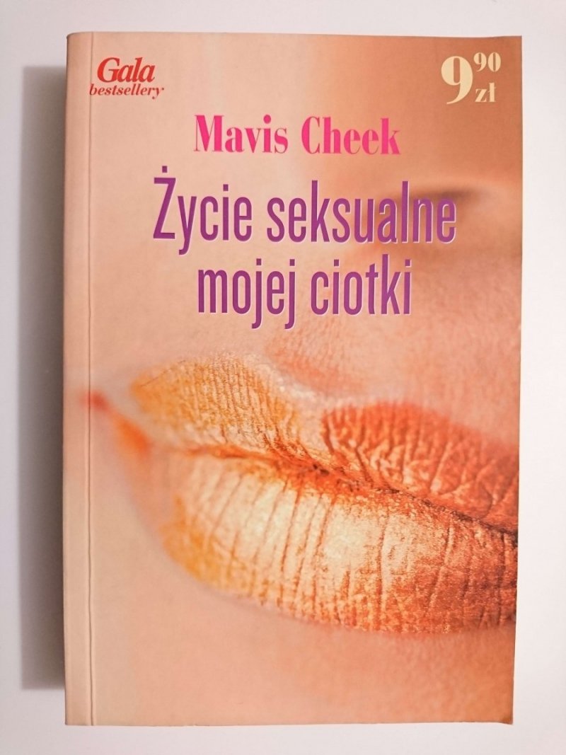 ŻYCIE SEKSUALNE MOJEJ CIOTKI - Mavis Cheek 2006