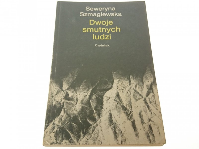 DWOJE SMUTNYCH LUDZI - Seweryna Szmaglewska 1986