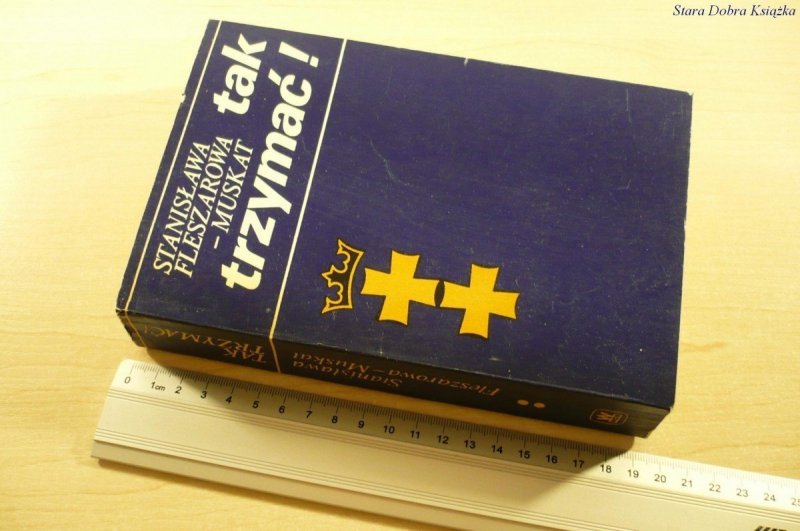 TAK TRZYMAĆ! TOM II - St. Fleszarowa-Muskat (1979)
