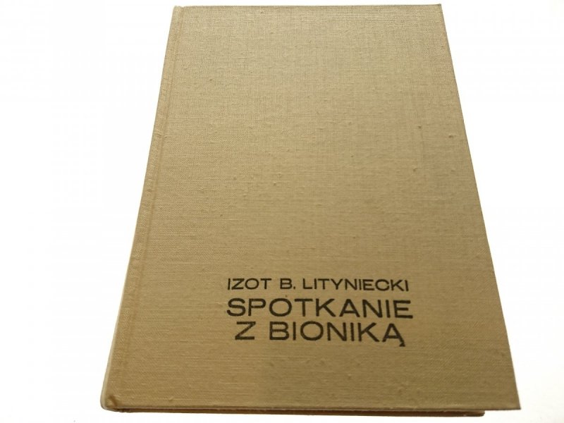 SPOTKANIE Z BIONIKĄ - Izot B. Lityniecki 1974