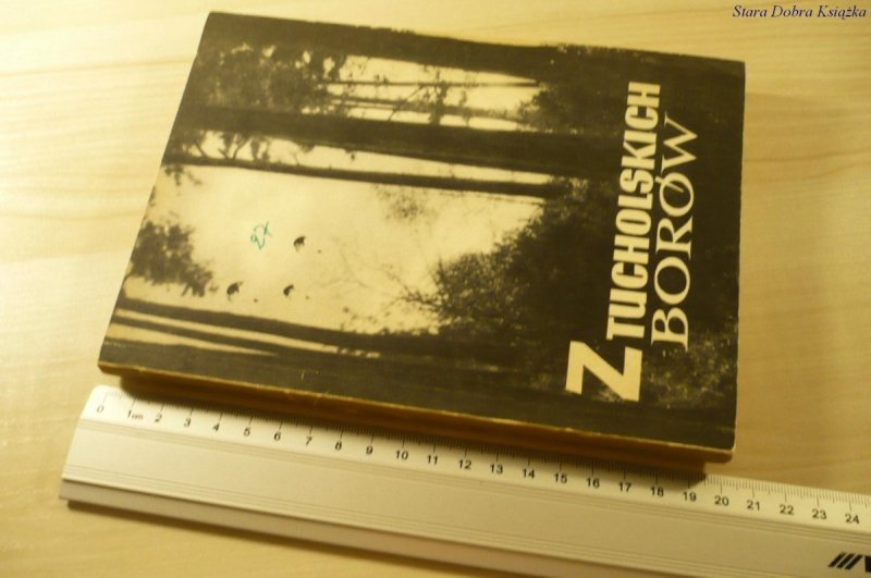 Z TUCHOLSKICH BORÓW - Jerzy Tarnowski (1963)