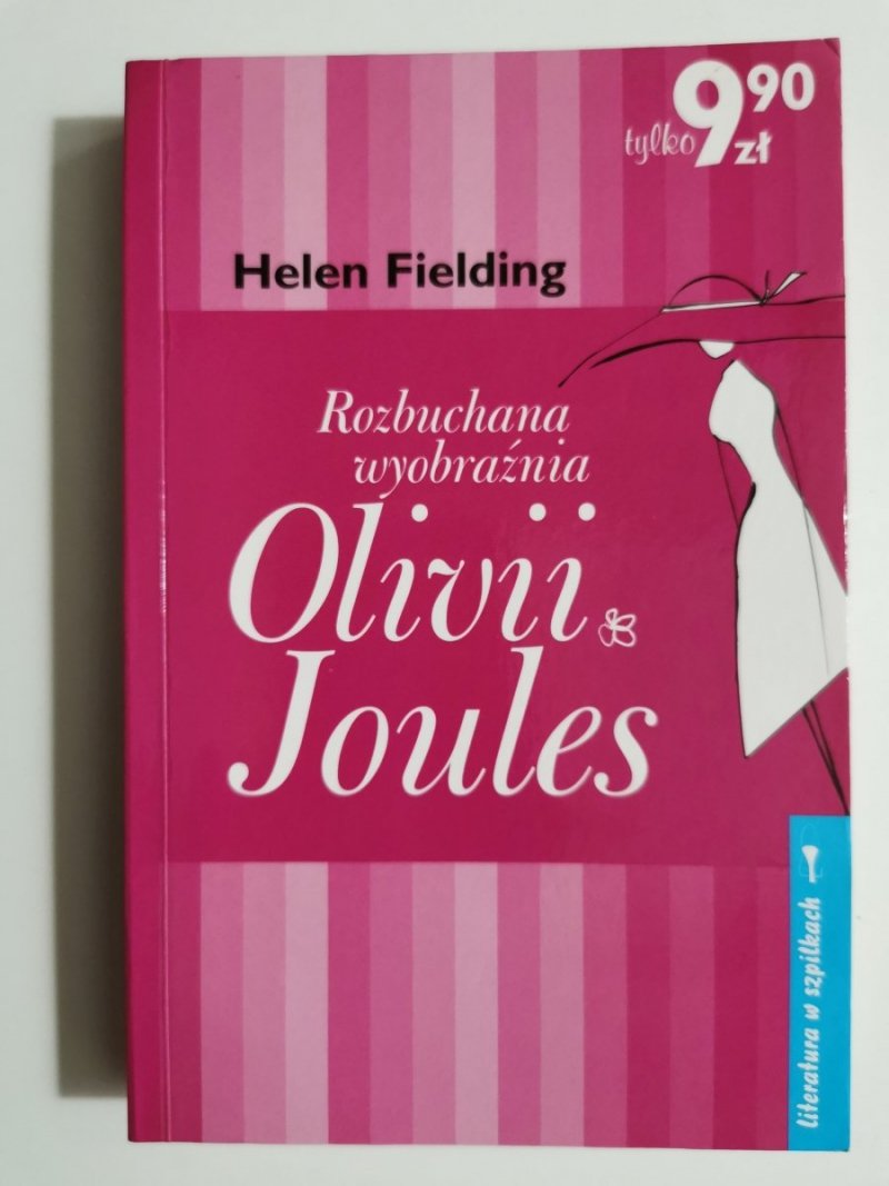 ROZBUCHANA WYOBRAŹNIA OLIVII JOULES - Helen Fielding 2005