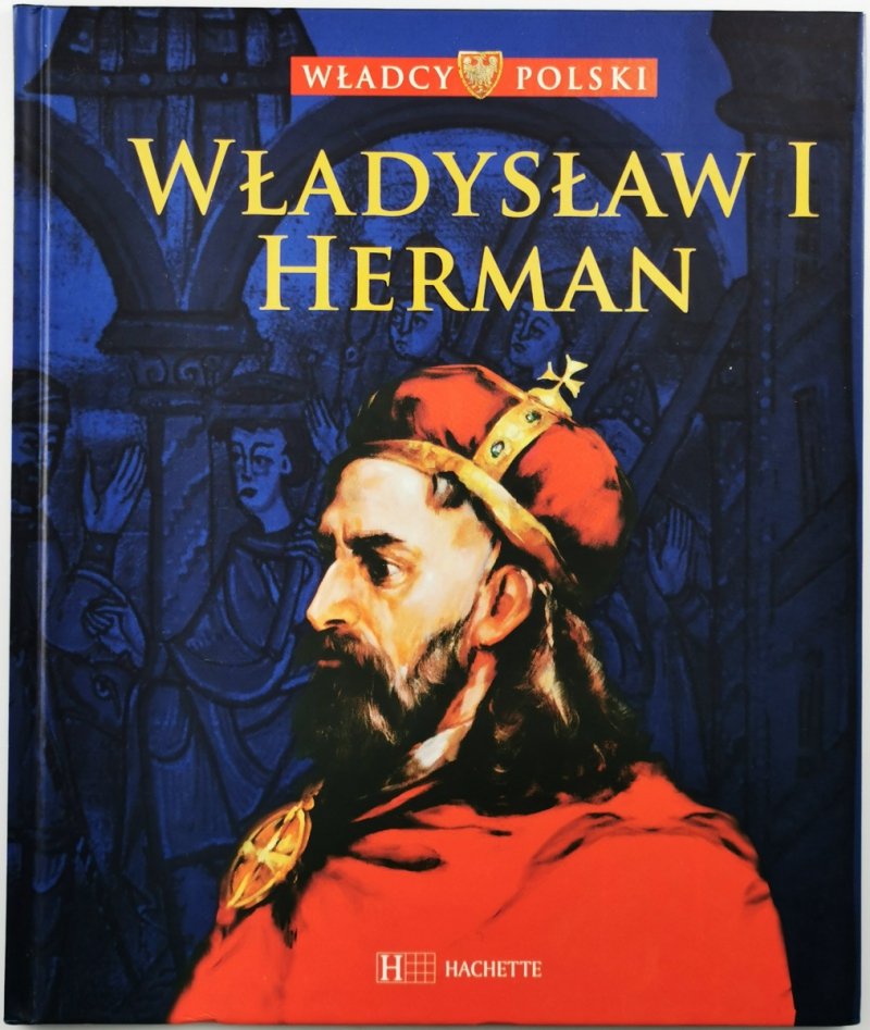 WŁADYSŁAW I HERMAN