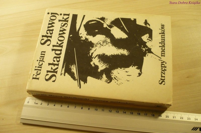STRZĘPY MELDUNKÓW Felicjan Sławoj Składkowski 1988