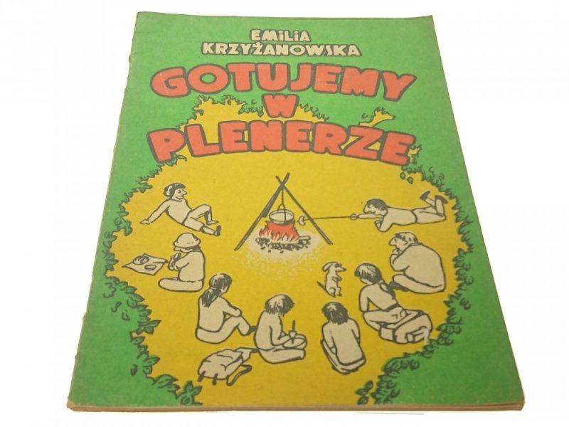 GOTUJEMY W PLENERZE - Emilia Krzyżanowska (1985)