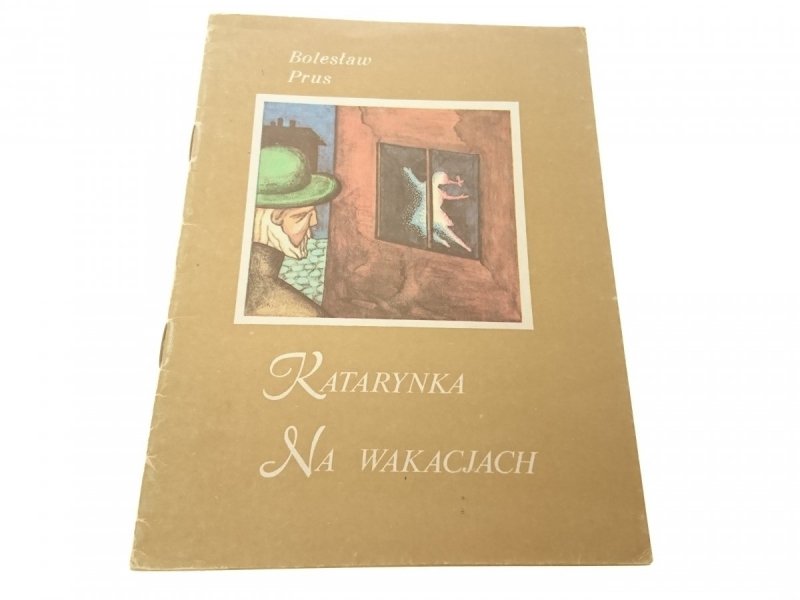 KATARYNKA NA WAKACJACH - Bolesław Prus