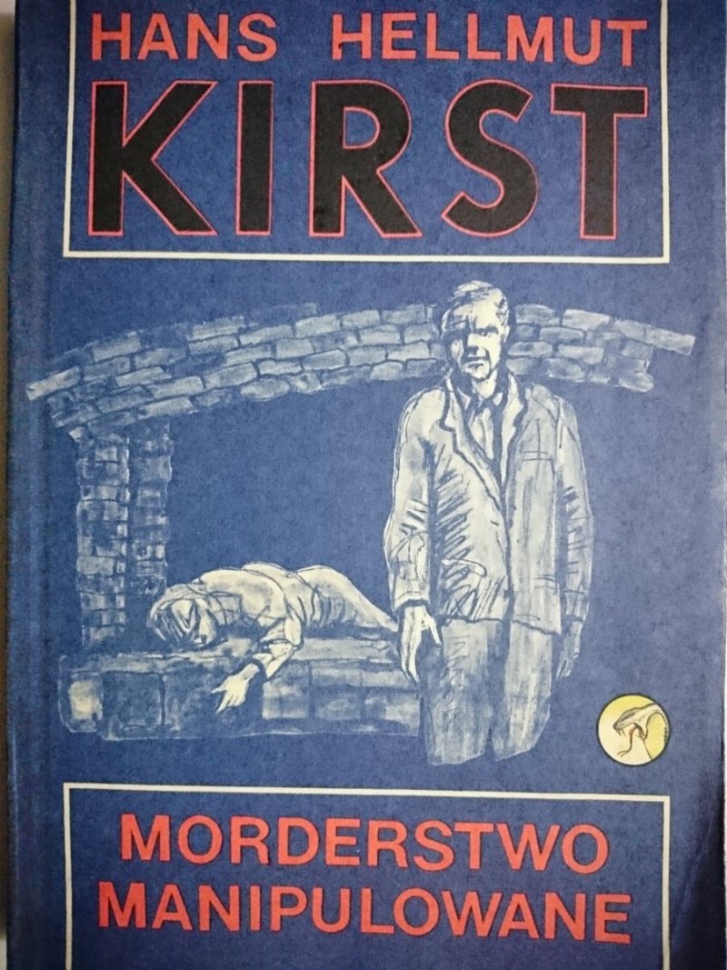 MORDERSTWO MANIPULOWANE - Hans Hellmut Kirst 1990